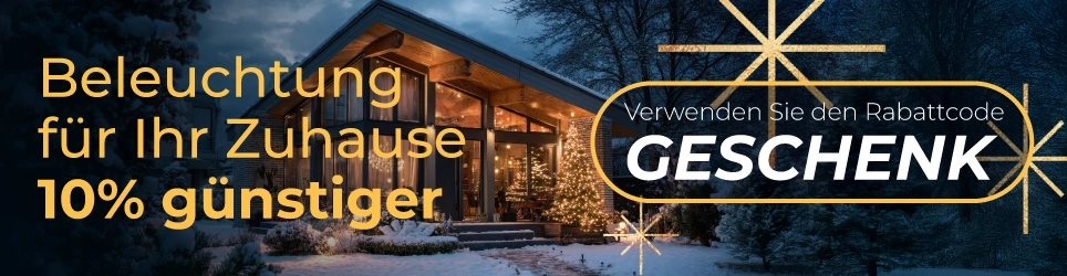 Beleuchtung 10% günstiger mit dem Code GESCHENK